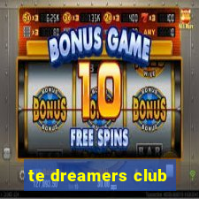 te dreamers club