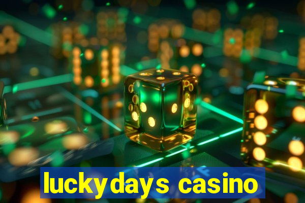 luckydays casino