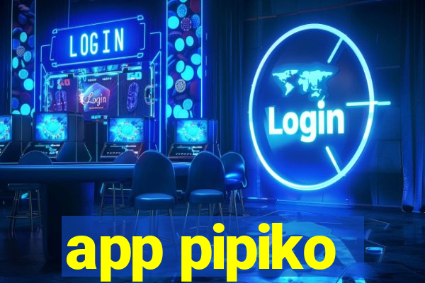 app pipiko