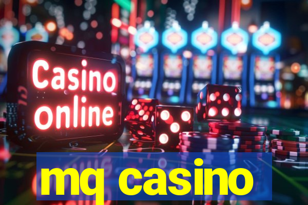 mq casino