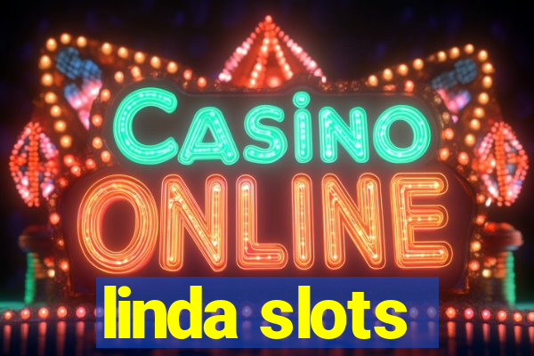 linda slots