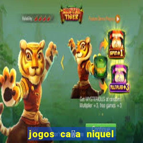 jogos ca莽a niquel gratis para baixar