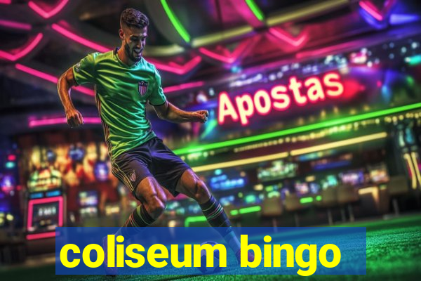 coliseum bingo