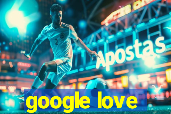 google love