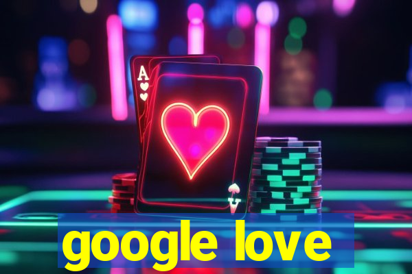 google love