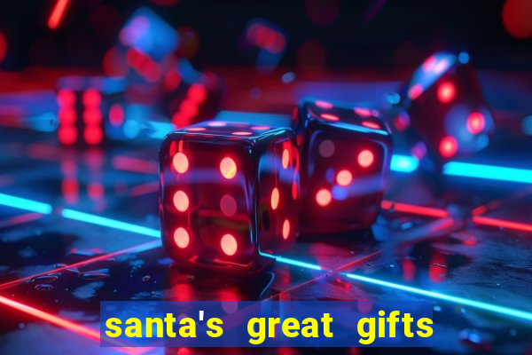 santa's great gifts slot demo