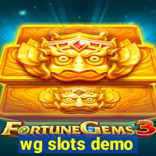 wg slots demo