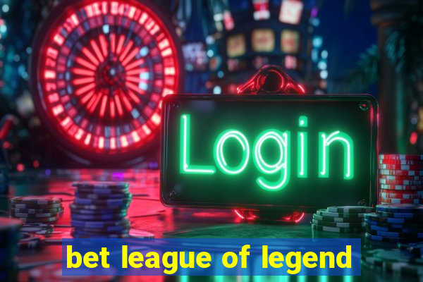 bet league of legend