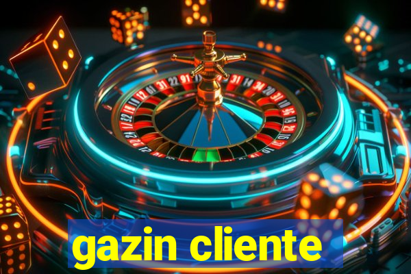 gazin cliente