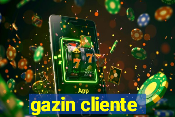 gazin cliente