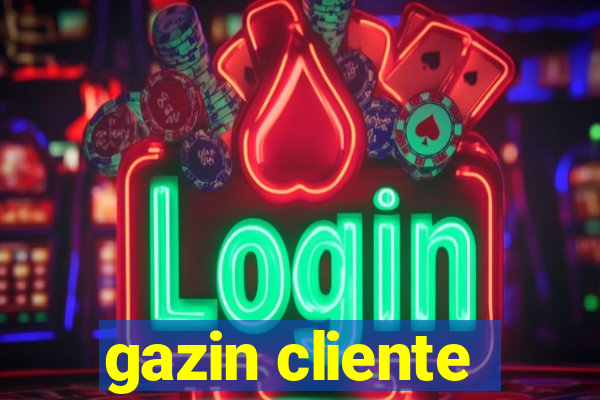 gazin cliente