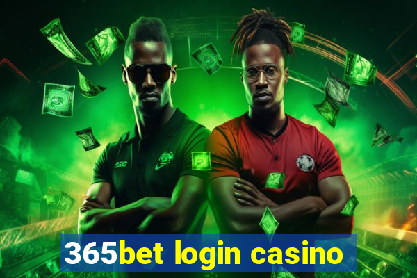 365bet login casino