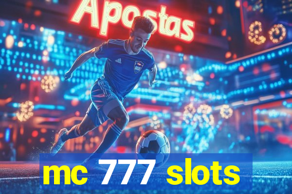 mc 777 slots