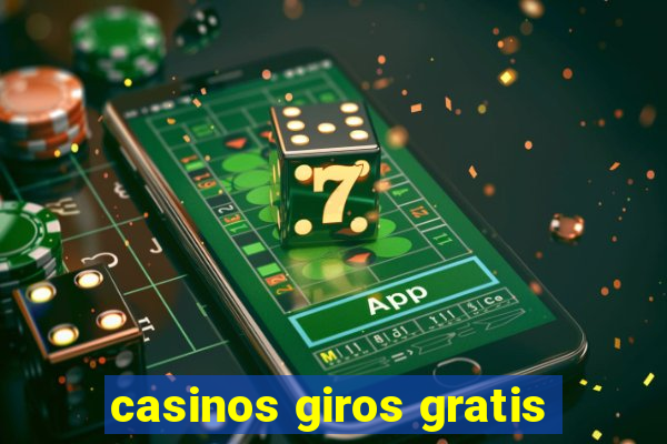 casinos giros gratis