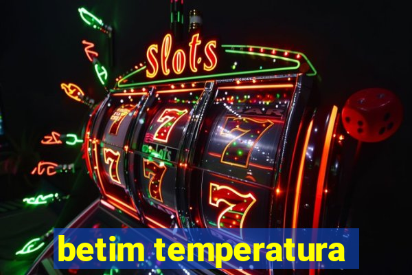 betim temperatura