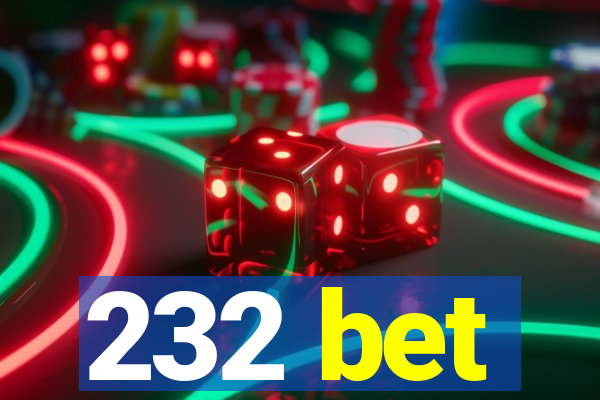 232 bet