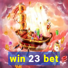 win 23 bet