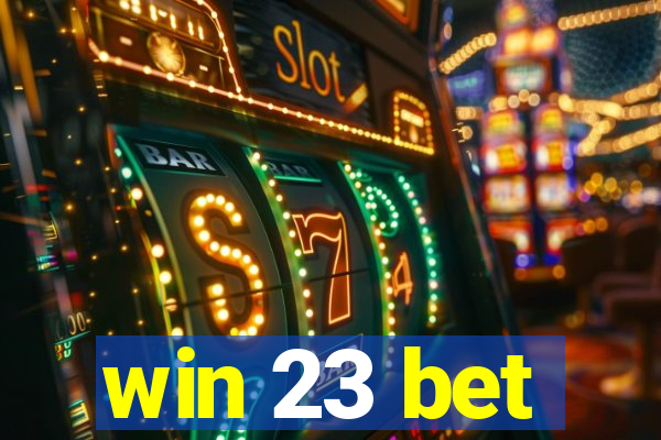 win 23 bet