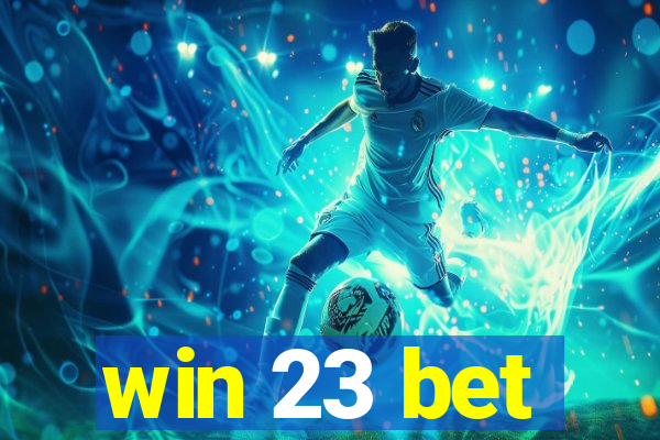 win 23 bet