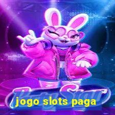 jogo slots paga