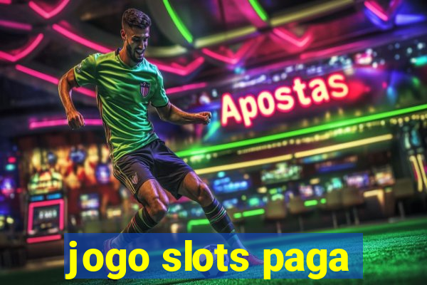 jogo slots paga