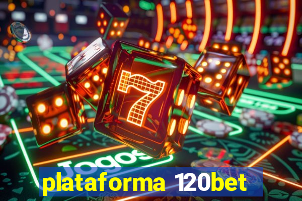 plataforma 120bet