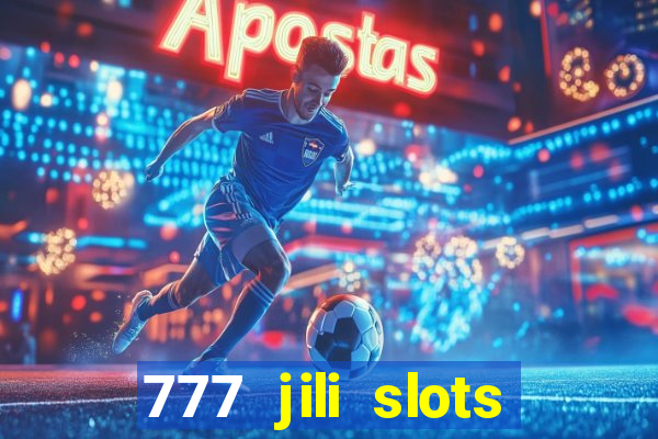 777 jili slots online games