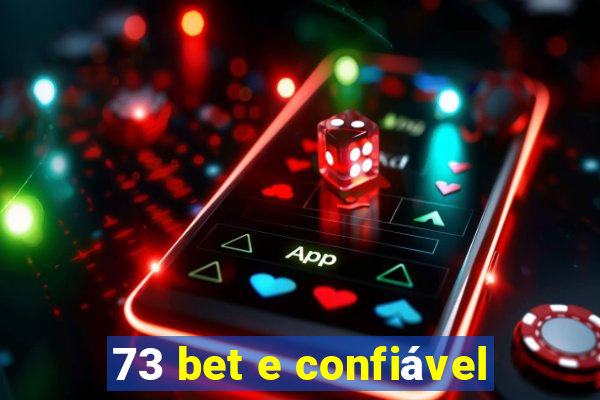 73 bet e confiável