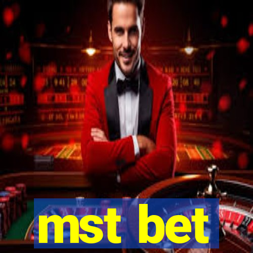 mst bet