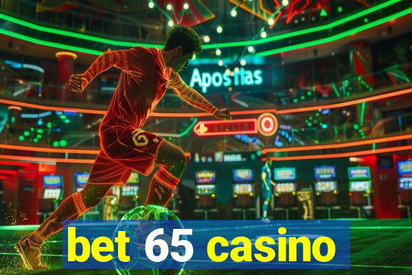 bet 65 casino