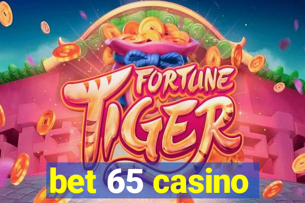 bet 65 casino