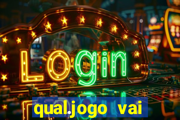 qual.jogo vai passar na globo hj