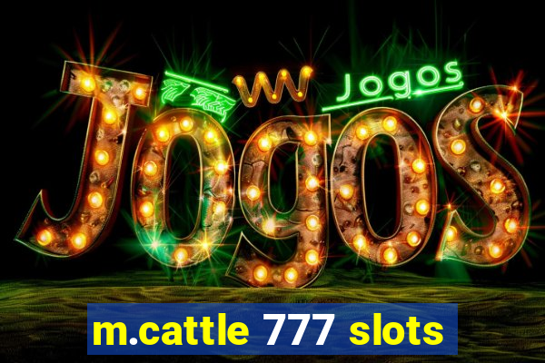 m.cattle 777 slots