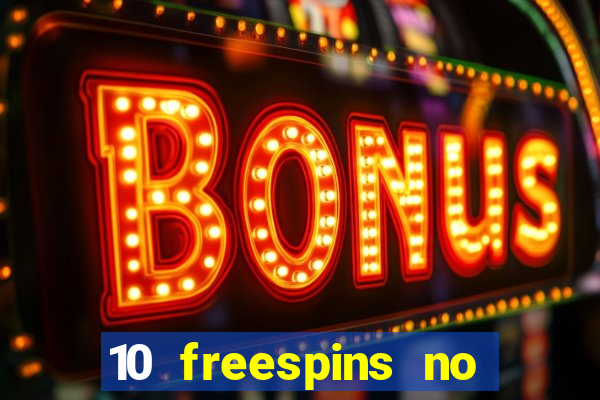 10 freespins no deposit casino 2021