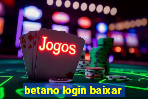 betano login baixar