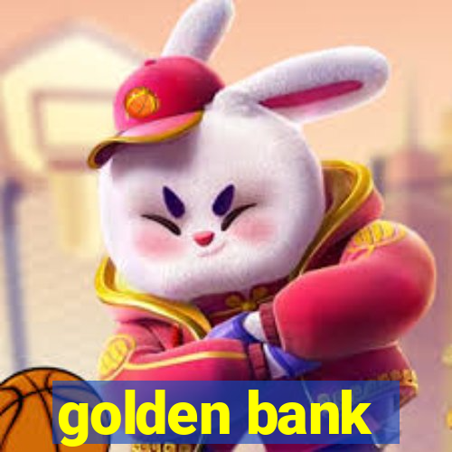 golden bank