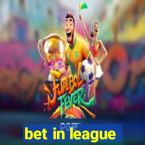 bet in league