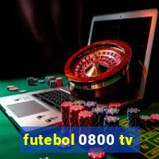 futebol 0800 tv