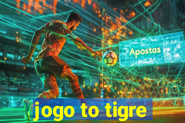 jogo to tigre