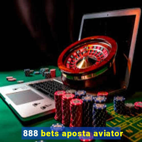 888 bets aposta aviator