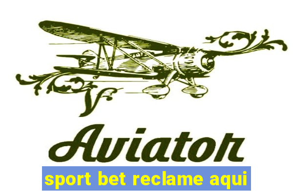 sport bet reclame aqui