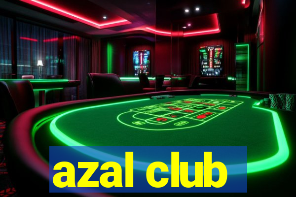 azal club