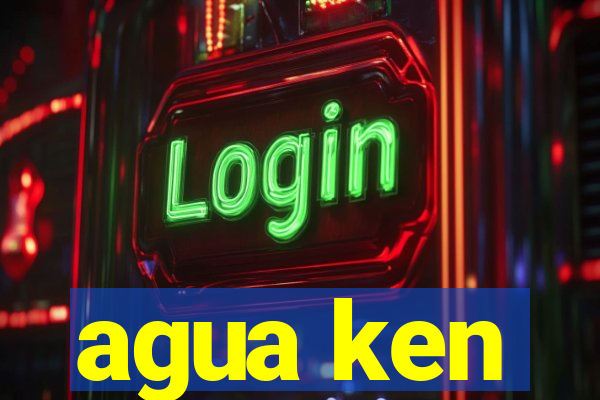 agua ken