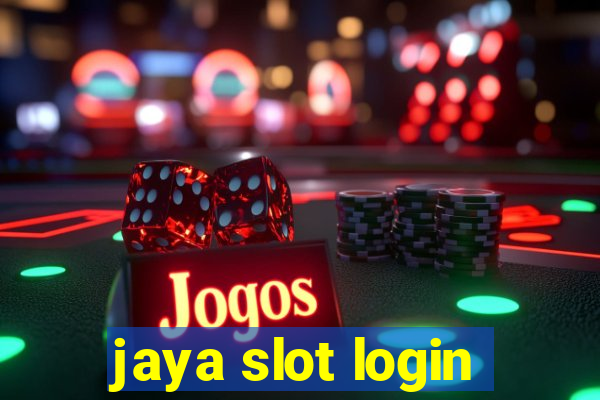 jaya slot login