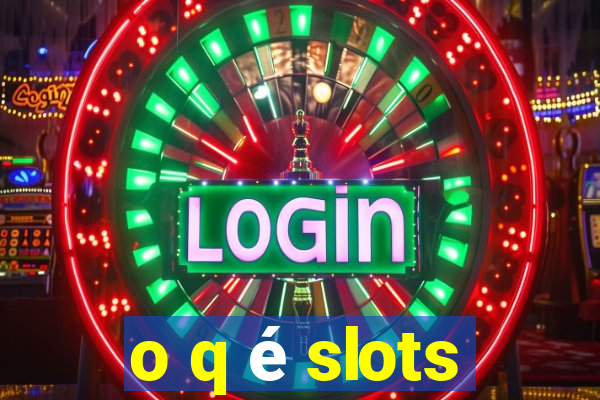 o q é slots