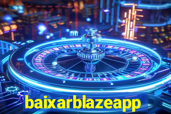 baixarblazeapp