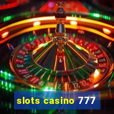 slots casino 777