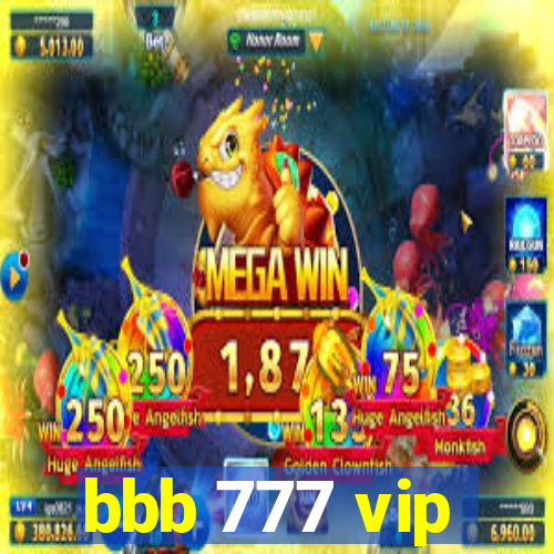 bbb 777 vip