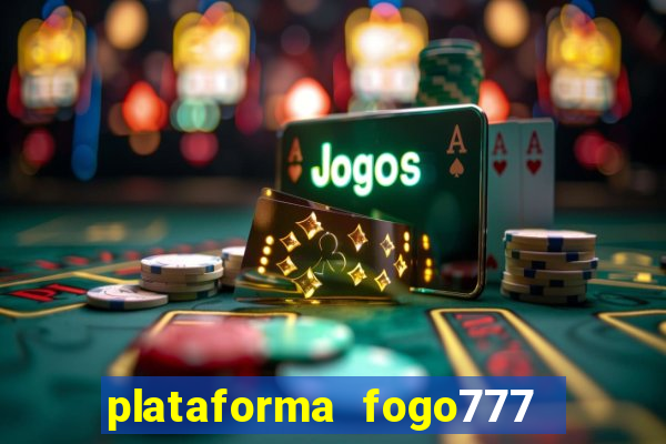 plataforma fogo777    confi  vel