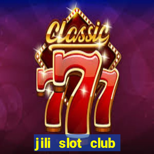 jili slot club jackpot 777